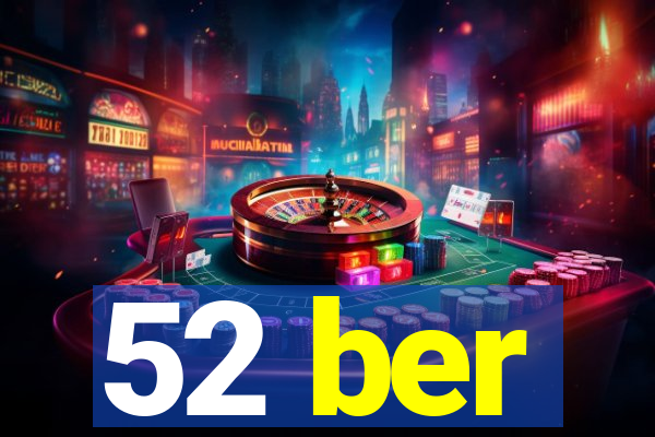 52 ber